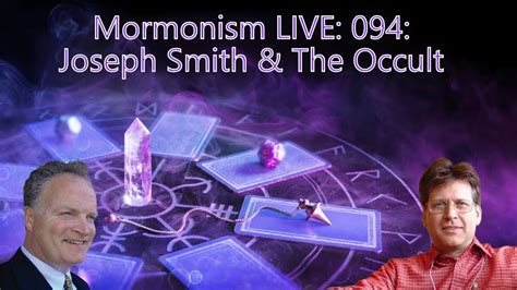 Joseph Smith and the Occult: A Controversial Figure in the History of Mormonism